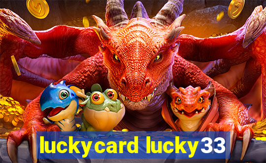 luckycard lucky33