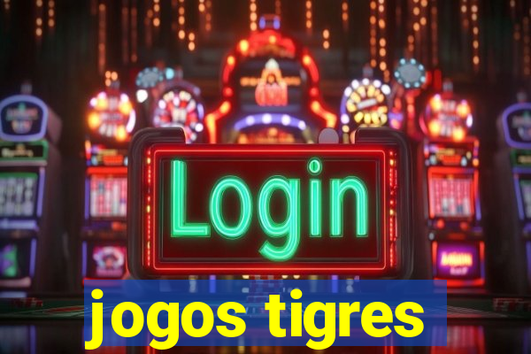 jogos tigres