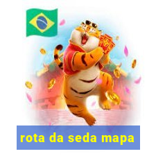 rota da seda mapa