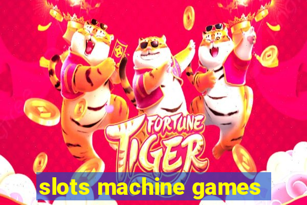 slots machine games