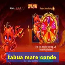 tabua mare conde