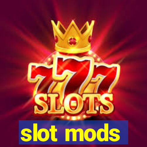 slot mods