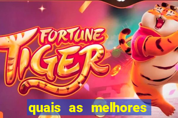 quais as melhores plataformas para jogar fortune tiger