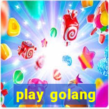 play golang