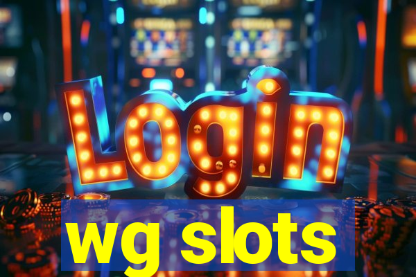 wg slots