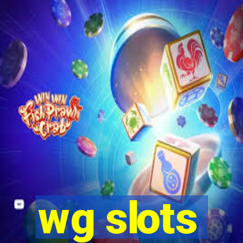 wg slots