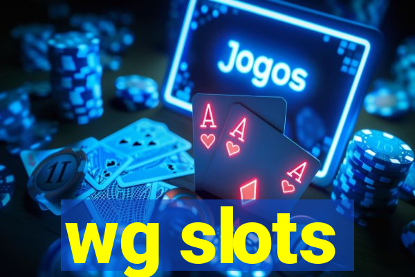 wg slots