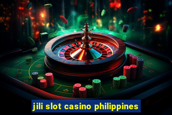 jili slot casino philippines