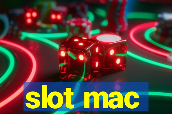 slot mac