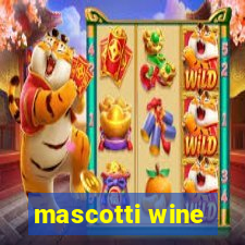 mascotti wine