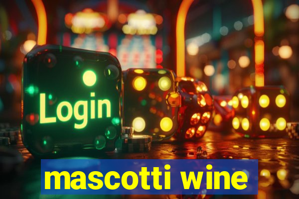 mascotti wine