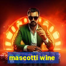 mascotti wine