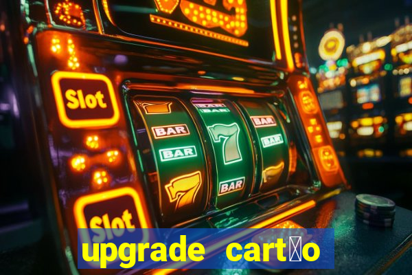 upgrade cart茫o porto seguro