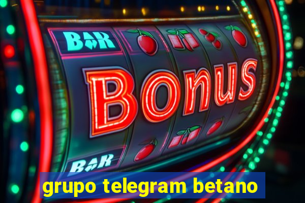 grupo telegram betano