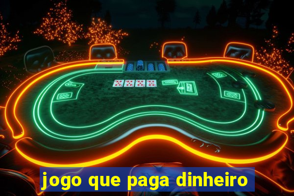 jogo que paga dinheiro