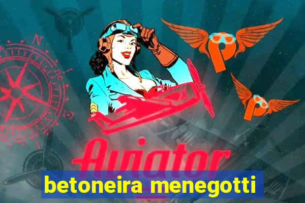 betoneira menegotti