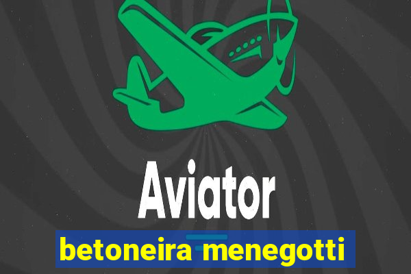 betoneira menegotti