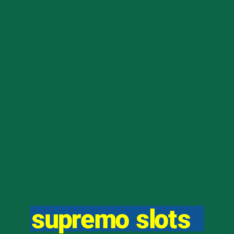 supremo slots