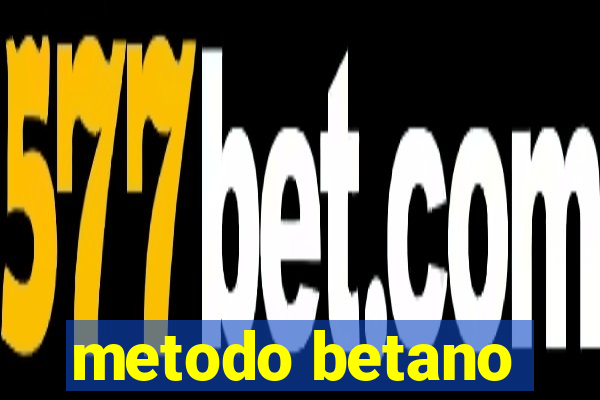 metodo betano