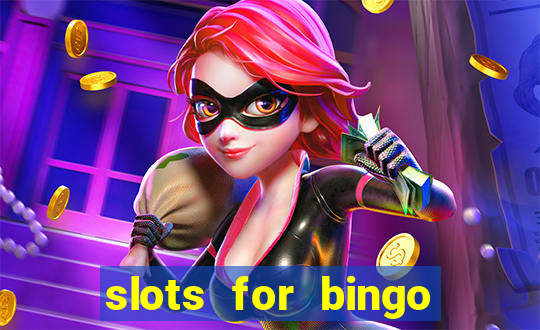 slots for bingo prova de pagamento