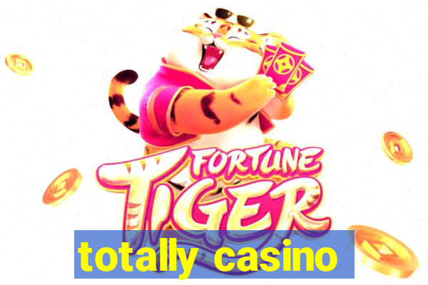 totally casino