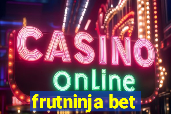 frutninja bet