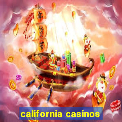 california casinos