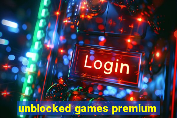 unblocked games premium