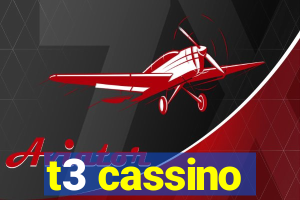 t3 cassino