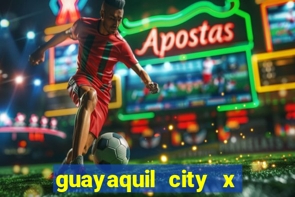 guayaquil city x san antonio