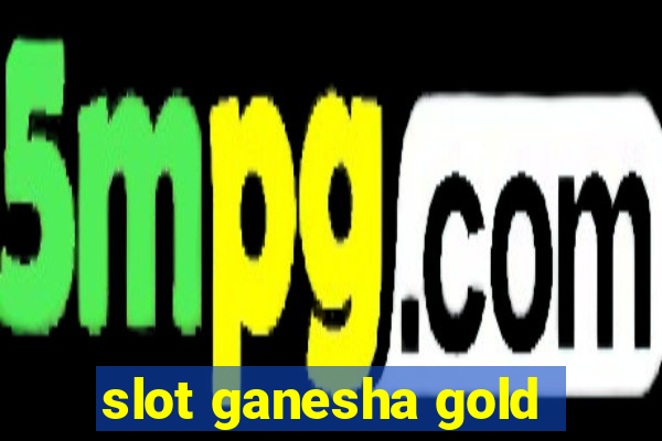 slot ganesha gold