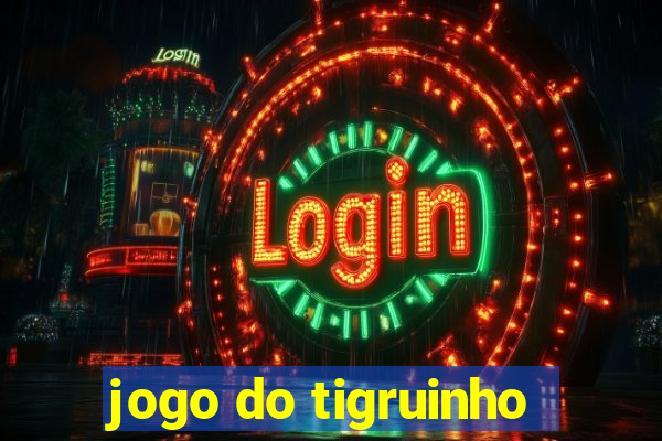 jogo do tigruinho