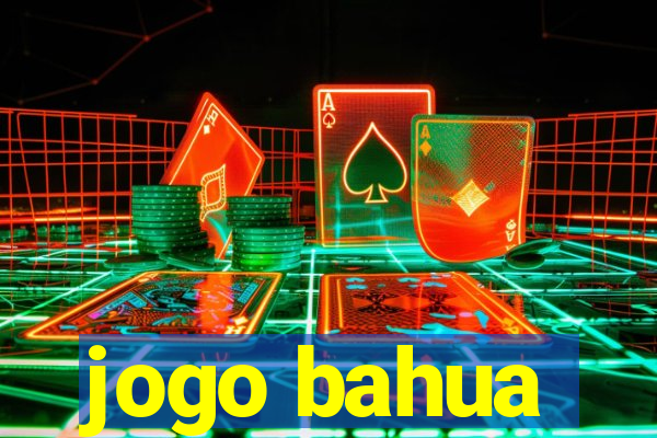 jogo bahua