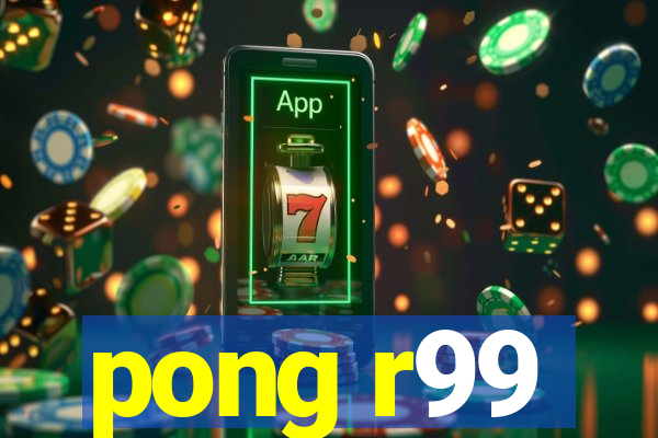 pong r99