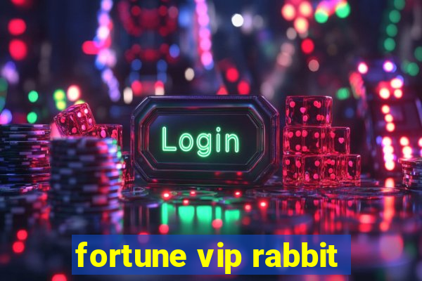 fortune vip rabbit