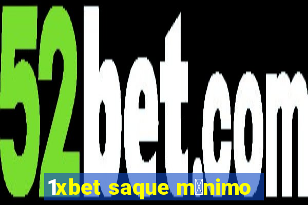 1xbet saque m铆nimo