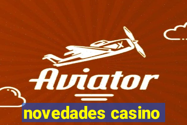 novedades casino