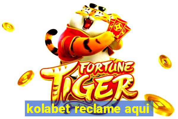 kolabet reclame aqui