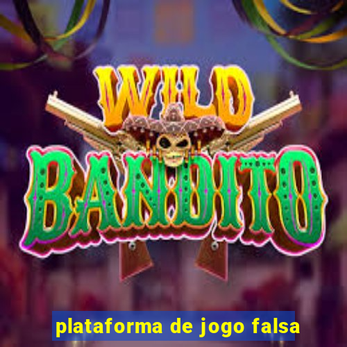 plataforma de jogo falsa