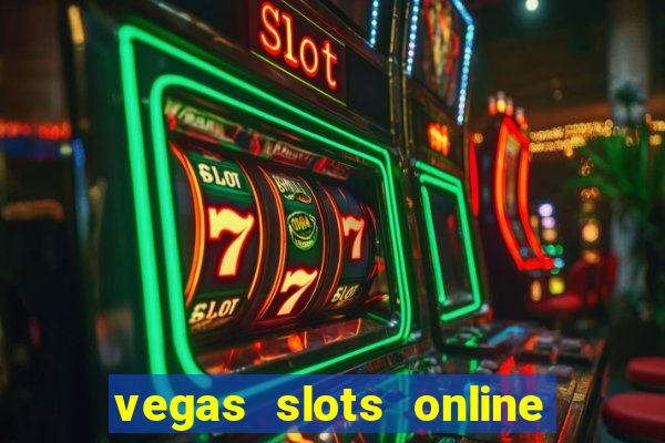 vegas slots online for free