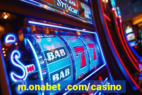 m.onabet .com/casino