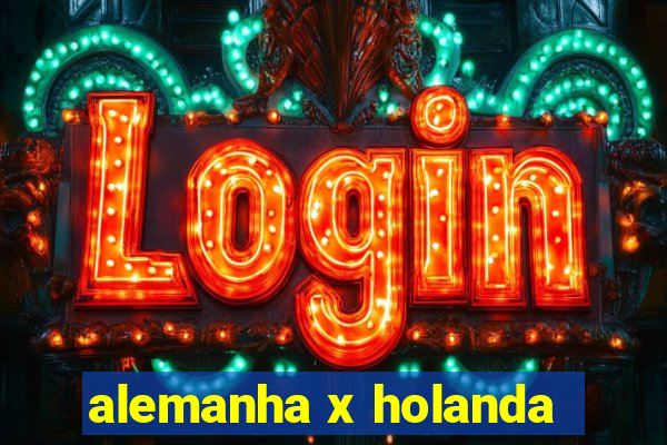 alemanha x holanda