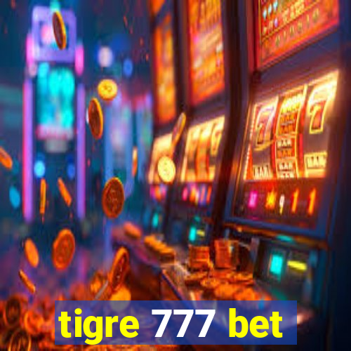 tigre 777 bet