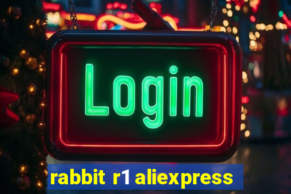 rabbit r1 aliexpress