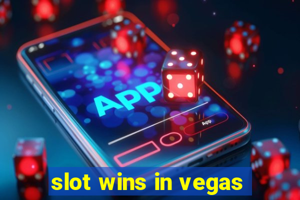 slot wins in vegas