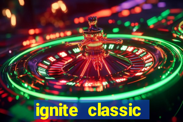 ignite classic slots paga mesmo