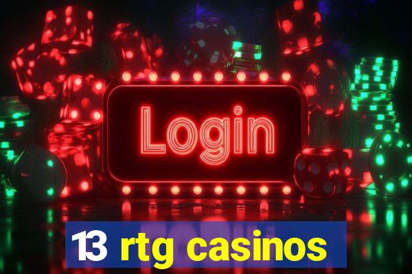 13 rtg casinos