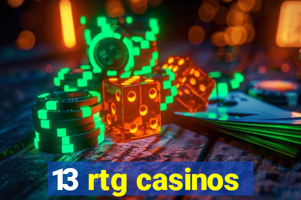 13 rtg casinos