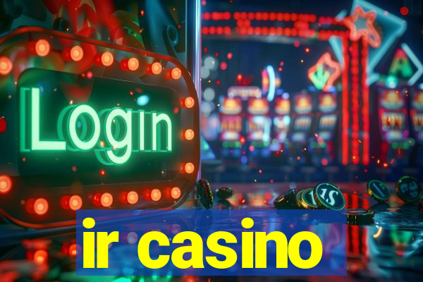 ir casino