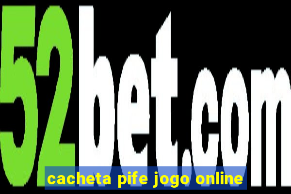 cacheta pife jogo online